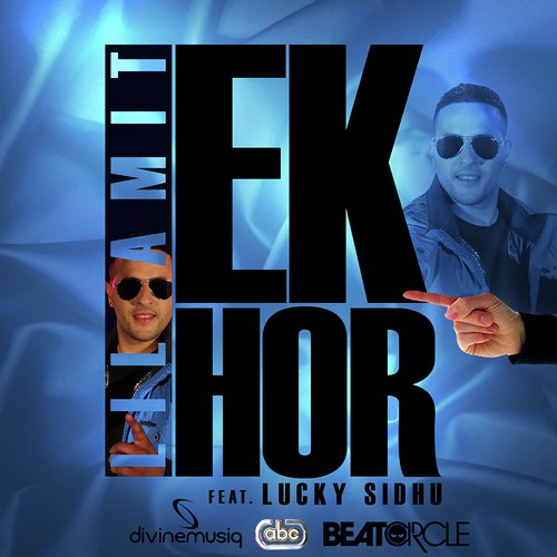 Ek Hor - Lil Amit, Lucky Sidhu