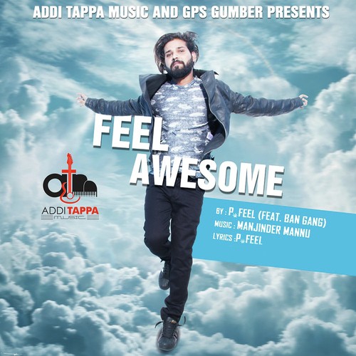 Feel Awesome - P.Feel, Ban Gang, Ban Gang, P. Feel