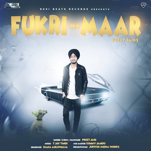 Fukri Na Maar - Preet Jaid