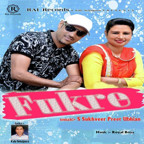 Fukre - S Sukhveer, Preet Ubhian, S Sukhveer, Preet Ubhian