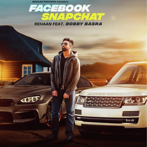 Facebook Snapchat (feat. Bobby Basra) - Rehaan
