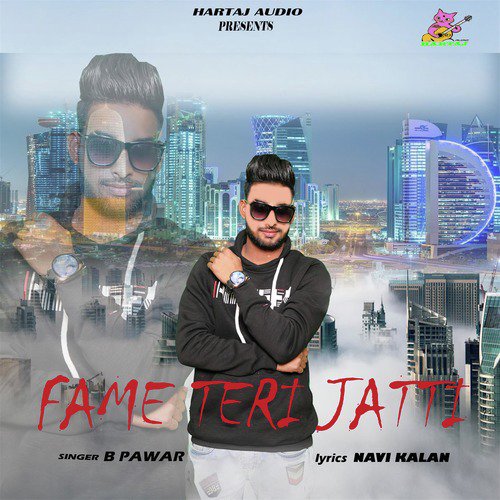 Fame Teri Jatti - B Pawar