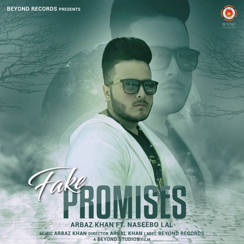 Fake Promises - Arbaz Khan, Naseebo Lal