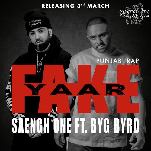 Fake Yaar (feat. Byg Byrd) - Saengh One
