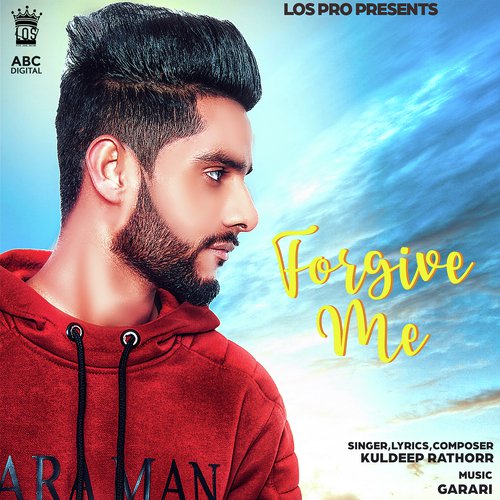 Forgive Me - Kuldeep Rathorr