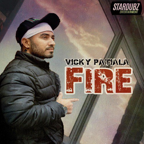 Fire - Vicky Patiala