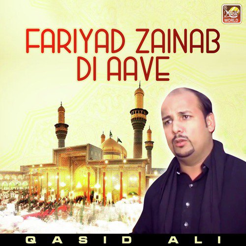 Fariyad Zainab Di Aave - Qasid Ali