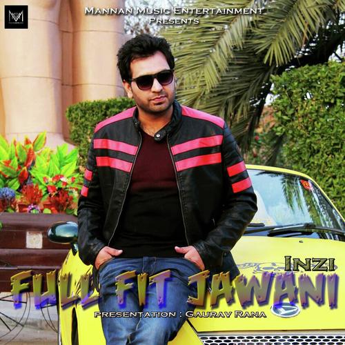 Full Fit Jawani - Inzi