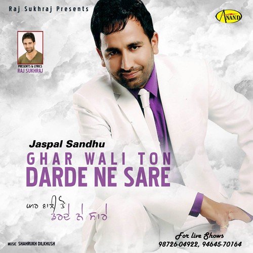 Ghar Wali Ton Darde Ne Sare - Jaspal Sandhu