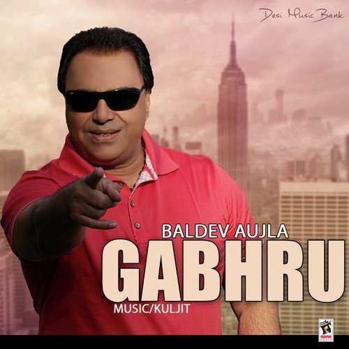 Gabru - Baldev Aujla (Bullet)