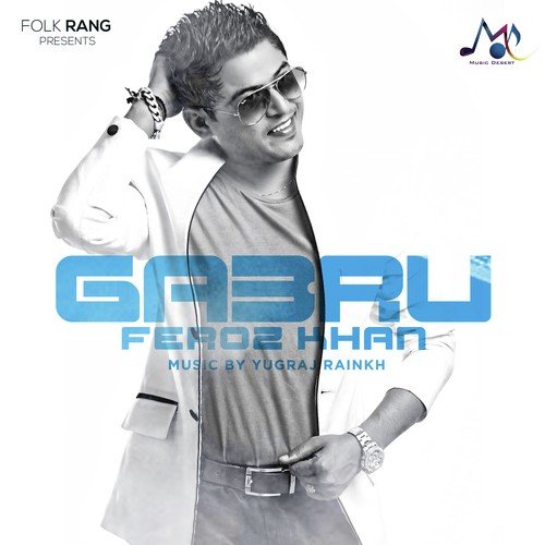 Gabru - Feroz Khan