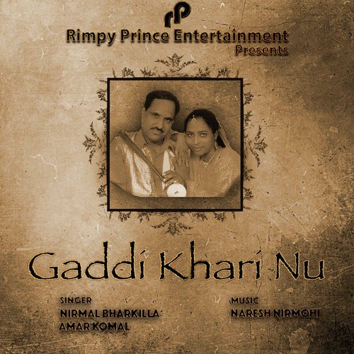 Gaddi Khari Nu - Nirmal Bharkila, Amar Komal