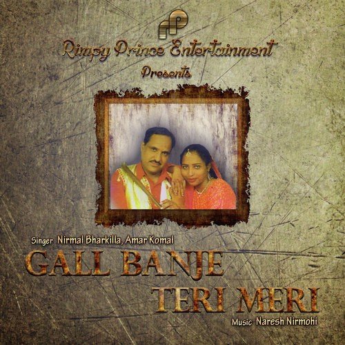 Gall Banje Teri Meri - Nirmal Bharkila, Amar Komal