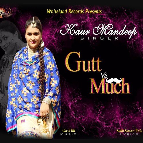 Gutt vs. Much - Kaur Mandeep