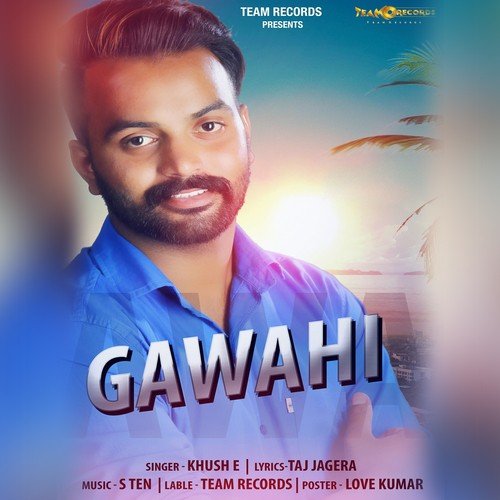 Gawahi - Khush E