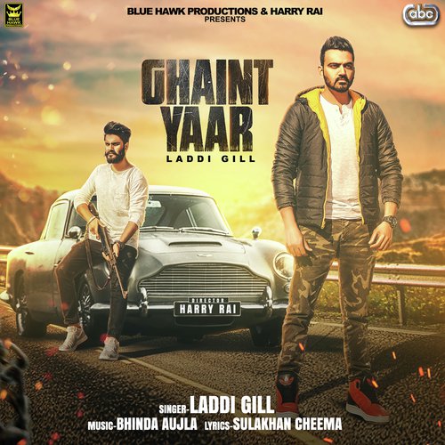 Ghaint Yaar - Laddi Gill with Bhinda Aujla
