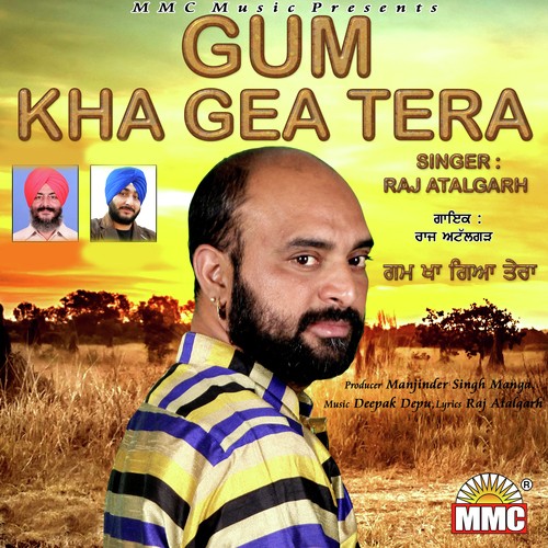 Gum Kha Gea Tera - Raj Atalgarh