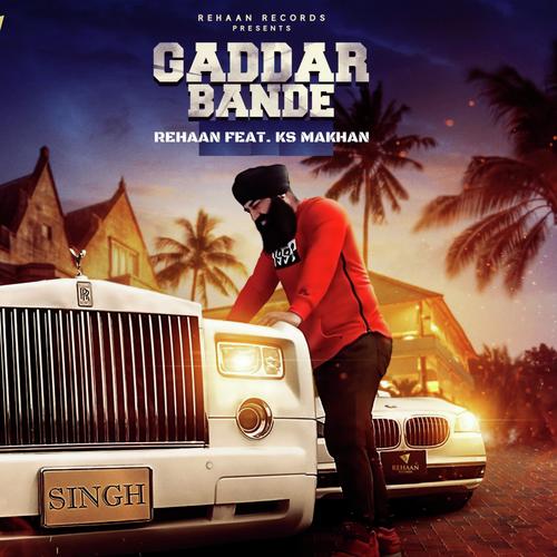 Gaddar Bande (feat. KS Makhan) - Rehaan