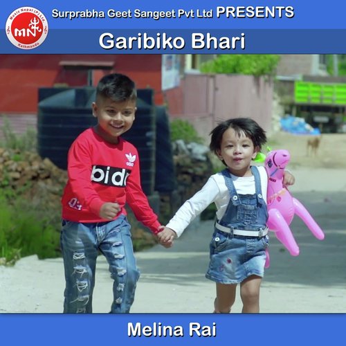 Garibiko Bhari - Melina Rai