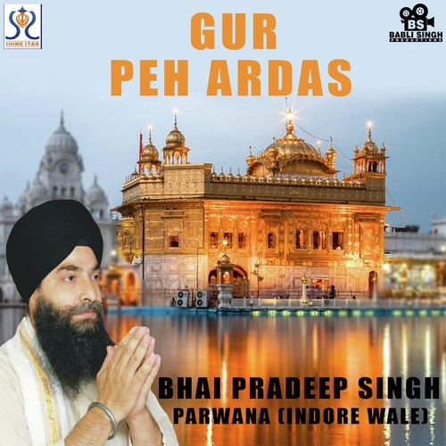 Apana Hoiyo Gur Meharwana - Bhai Pradeep Singh Parwana, Bhai Pradeep Singh Parwana