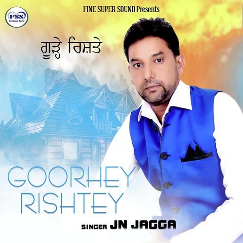Goorhey Rishtey - JN Jagga