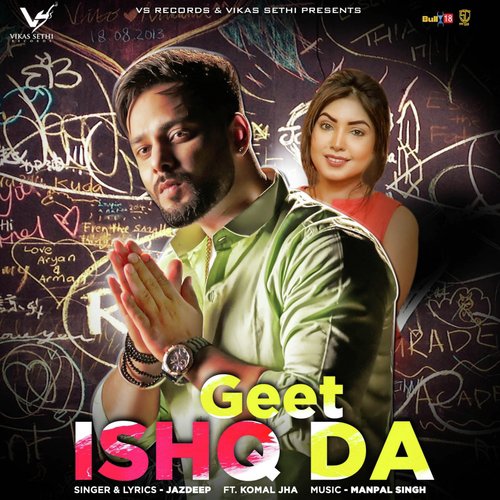 Geet Ishq Da - Jazdeep, Komal Jha