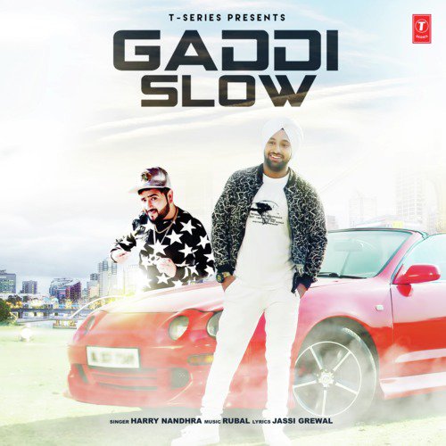 Gaddi Slow - Rubal, Harry Nandhra