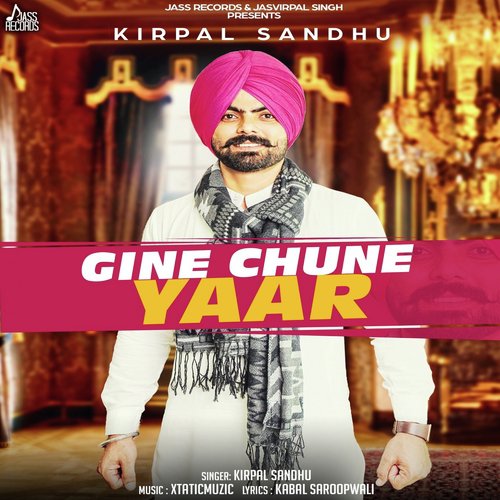 Gine Chune Yaar - Kirpal Sandhu