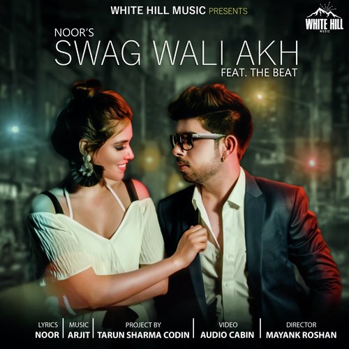 Swag Wali Akh - Noor, Arjit