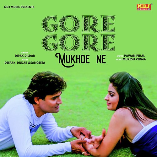 Gore Gore Mukhde Nu - Deepak Dilbar