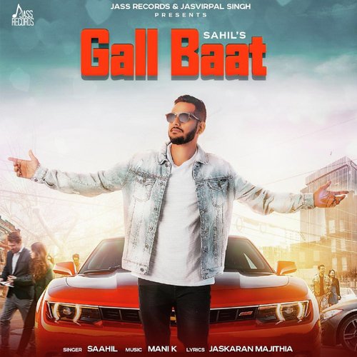 Gall Baat - Saahil