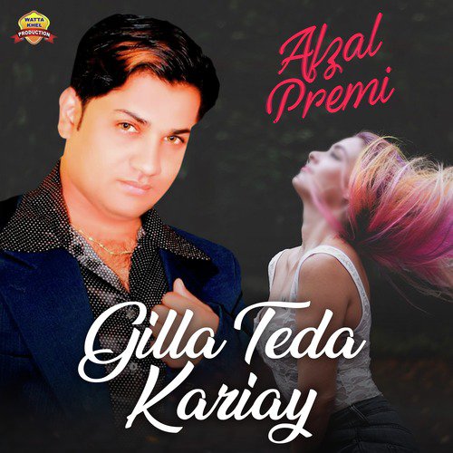Gilla Teda Kariay - Afzal Premi