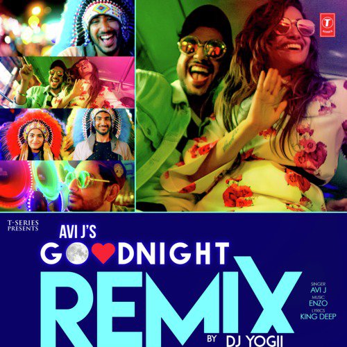 Good Night Remix(Remix By Dj Yogii) - Avi J, Enzo