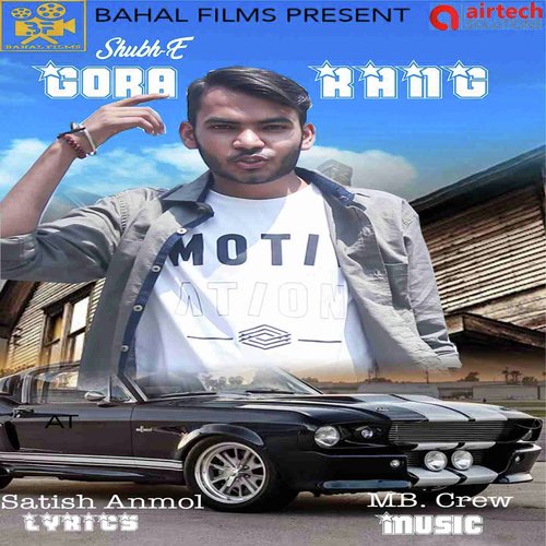 Gora Rang - Shubh E