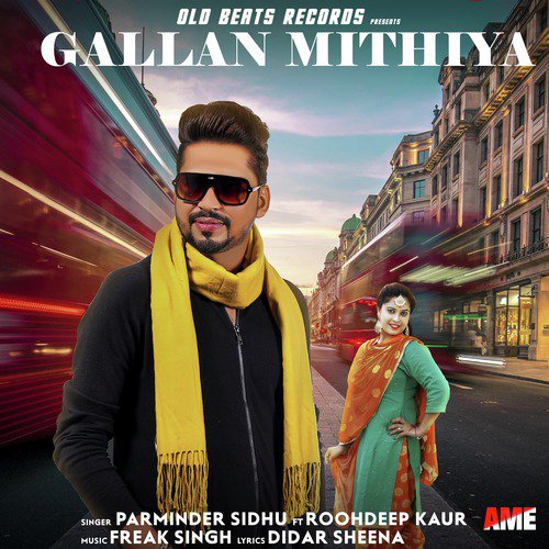 Gallan Mithiya - Parminder Sidhu, Roohdeep Kaur