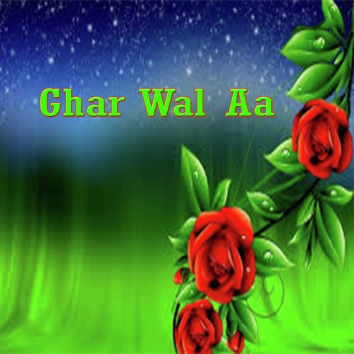 Ghar Wal Aa - Various Artists