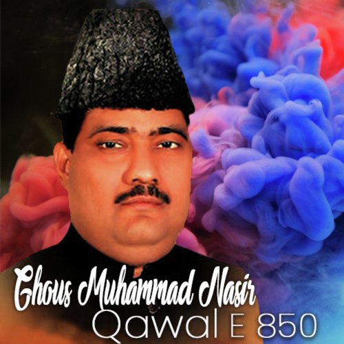 Khawaja Ae Maan Emaan E Maan - Ghous Mohammad Nasir Qawwal