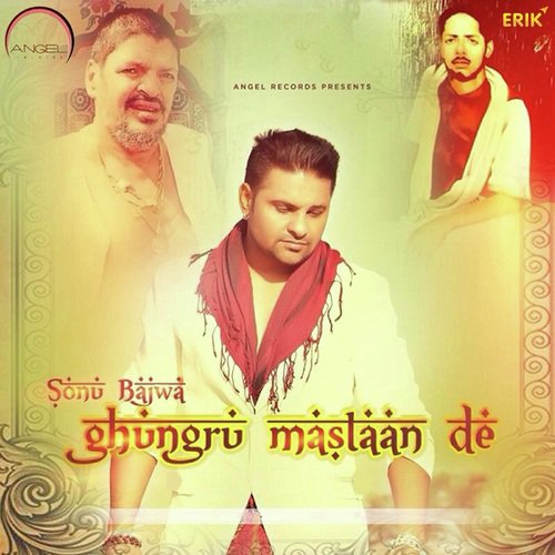 Ghungroo Mastaan De - Sonu Bajwa