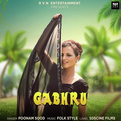 Gabhru - Poonam Sood