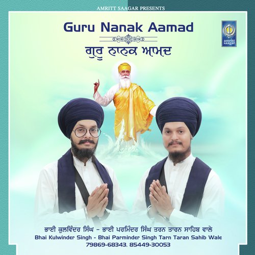 Guru Nanak Aamad - a titleSongs performed by Bhai Kulwinder Singh - Bhai Parminder Singh Tarn Taran Sahib Wale class hr