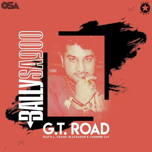 G. T. Road - Bally Sagoo, K.L. Chand, Blackadon, Cheshire Cat