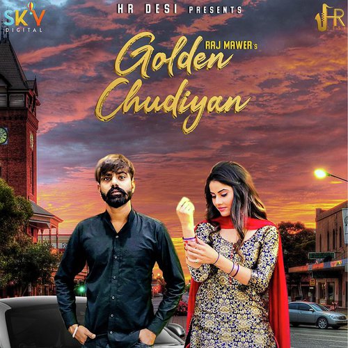 Golden Chudiyan - Raj Mawer