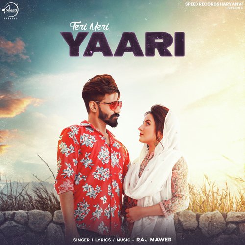 Teri Meri Yaari - Raj Mawer