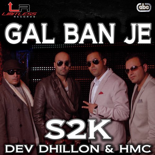 Gal Ban Je - S2K, Dev Dhillon amp HMC