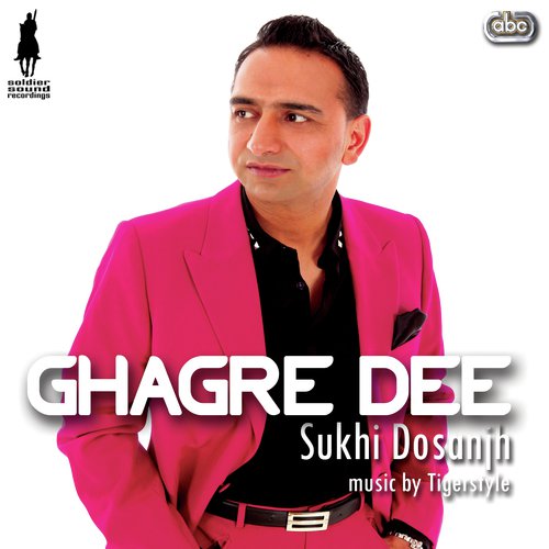 Ghagre Dee - Sukhi Dosanjh, Tigerstyle