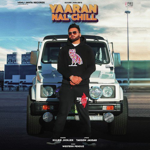 Yaaran Nal Chill - Kulbir Jhinjer
