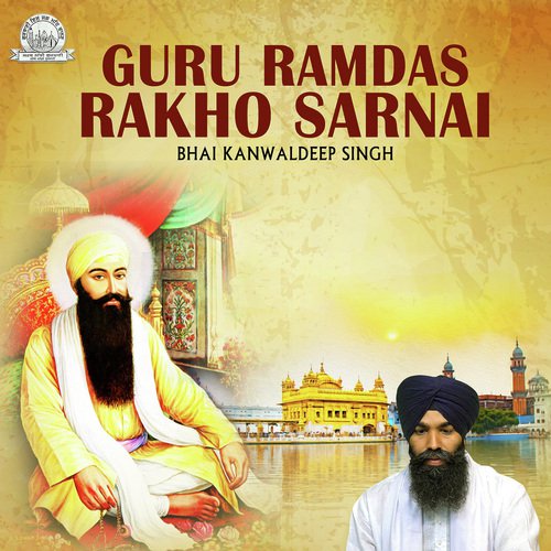Guru Ramdas Rakho Sarnai - Bhai Kanwaldeep Singh Ji