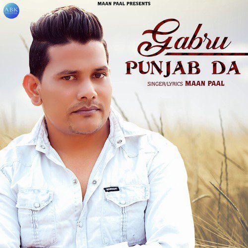 Gabru Punjab Da - Maan Paal