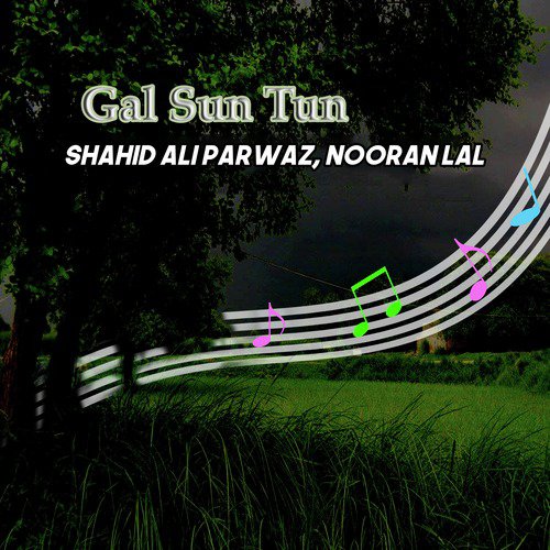 Veri Dunya Vi - Nooran Lal, Shahid Ali Parwaz