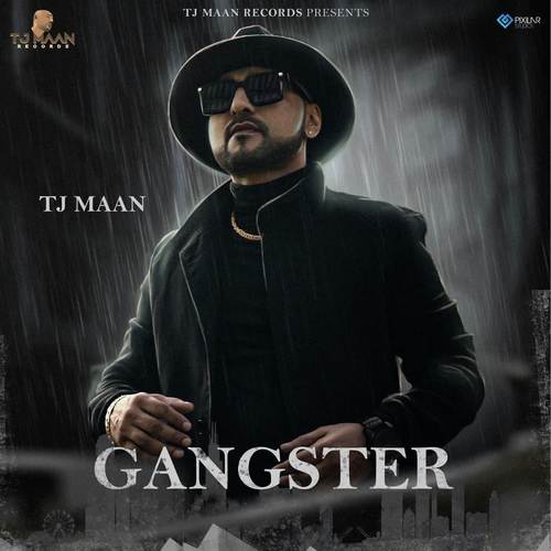 Gangster - TJ Maan